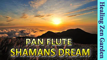 Shamans Dream, Pan Flute, 432 Hz, Native American Music, Healing Zen Garden