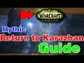 RETURN TO KARAZHAN FULL DUNGEON GUIDE│World of Warcraft