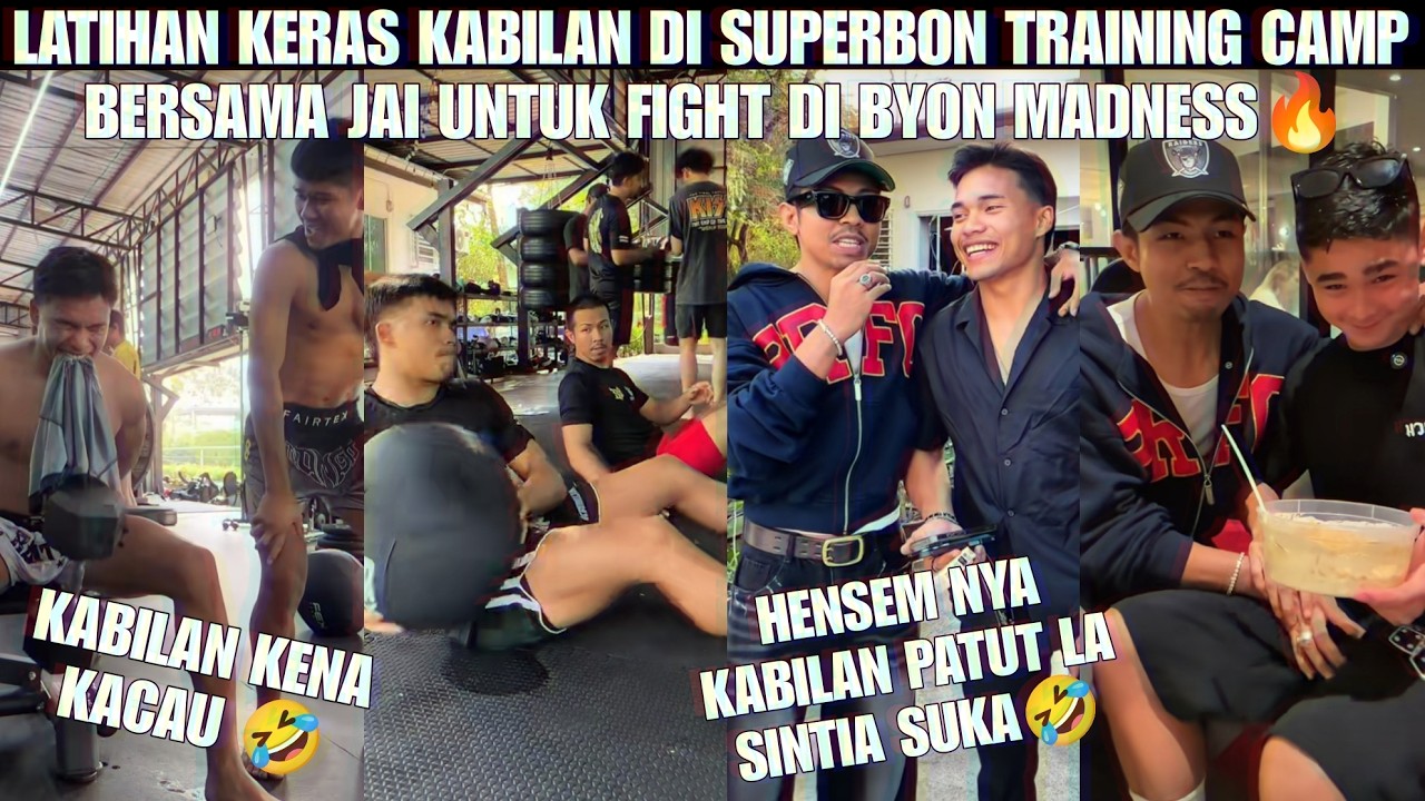 LATIHAN KERAS KABILAN DI SUPERBON TRAINING CAMP BERSAMA JAI UNTUK FIGHT DI BYON MADNESS