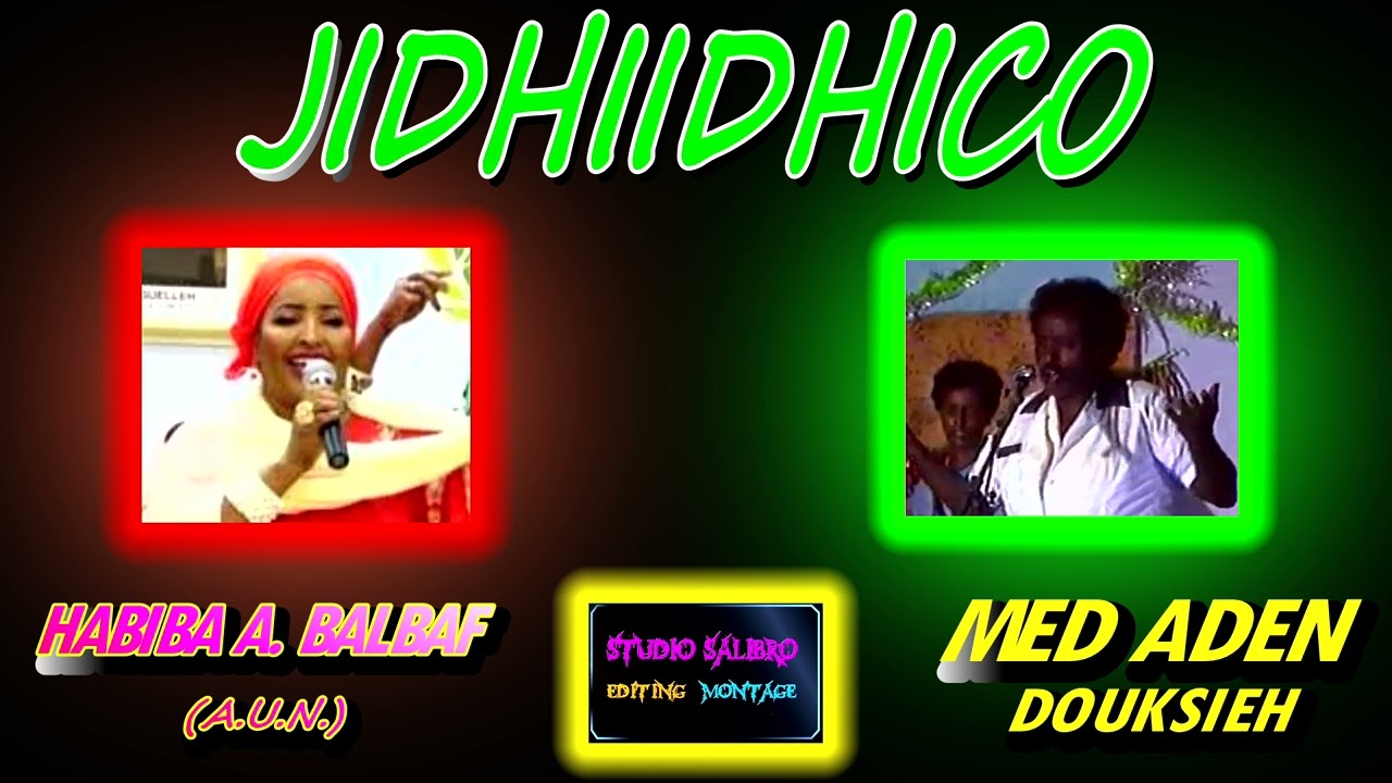 MED ADEN & HABIBA A. BALBALAAF (A.U.N.) : JIDHIIDHICO
