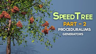 SpeedTree - Training Series - 002 -   Proceduralism and Generators