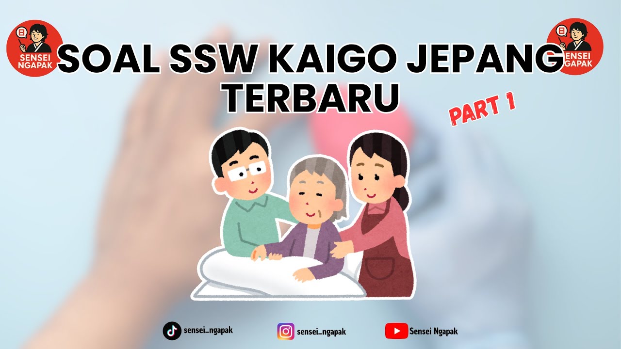 Bocoran Soal SSW Kaigo Jepang Terbaru 2026 | Latihan & Tips Lolos Ujian