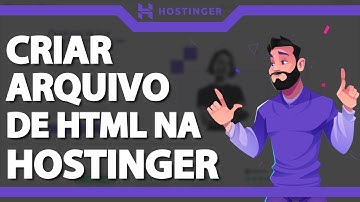 Como criar arquivo HTML na Hostinger (Rápido e Fácil) 2023