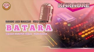 Karaoke Lagu Makassar Versi Langgam - Batara Ciptaan Abdullah Sijaya Nada Pria