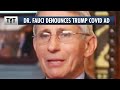 Dr. Fauci Responds To Trump After Misleading Ad