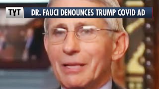 Dr. Fauci Strikes Back Against Trump Ad