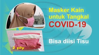 Cara Membuat Masker Kain Bisa Isi Tisu dan Dicuci Cara Membuat Masker Kain Bisa Isi Tisu dan Dicuci