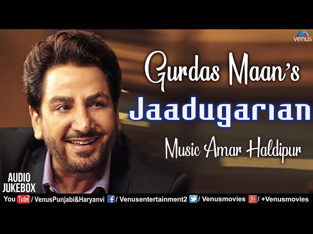 Gurdas Maan | Jadugariyan | Audio Jukebox | Ishtar Punjabi & Haryanvi class=