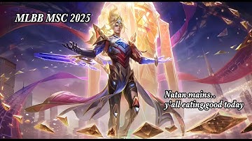MLBB MSC 2025 | Is this the best Natan skin yet?