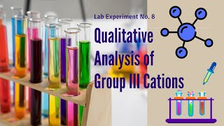 Exp 8 Qualitative Analysis of Group III Cations