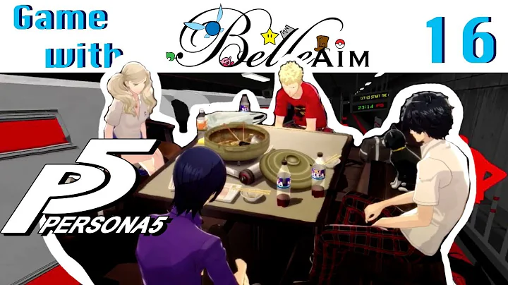 Game with BelleAim: Persona 5 (Blind: First ever Persona game!) Part 16