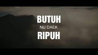 BUTUH NU DAEK RIPUH