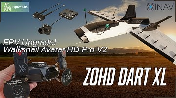 ZOHD Dart XL Gets a Walksnail Avatar HD Pro V2 FPV Upgrade | Install, Flight Test & INAV Setup