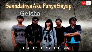 [Lirik] Geisha - Seandainya Aku Punya Sayap