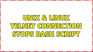 Unix & Linux: Telnet connection stops bash script (3 Solutions!!)