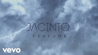 Video thumbnail of "Jacinto - Perfume (Lyric Video)"
