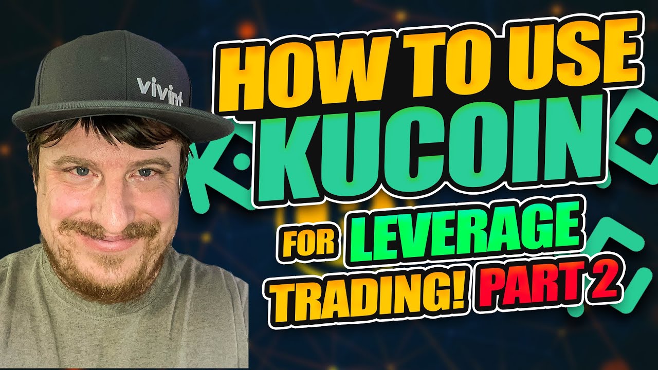 FULL Beginner's Tutorial to trading with LEVERAGE on KUCOIN (Part 2
