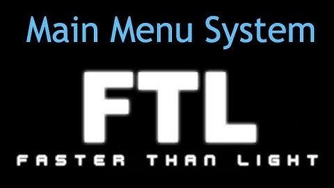 FTL: Faster Than Light - Main Menu System