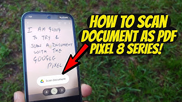 Google Pixel 8 Pro/8/8a : Scan Documents as PDF (How to)!