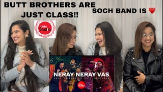 Indian Reaction On Coke Studio Season 14 | Neray Neray Vas | Soch The Band x Butt Brothers |