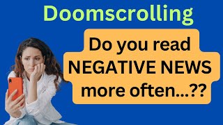 Doomscrolling: Do you read negative news ?