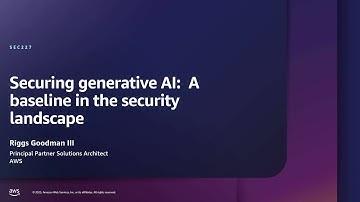 AWS re:Inforce 2025 - Securing generative AI: A baseline in the security landscape (SEC227)