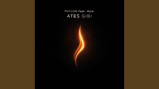 Ateş gibi
