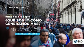 #BuenosTrabajos: ¿Qué son y cómo generamos más?