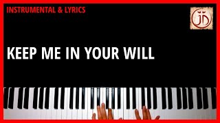 KEEP ME IN YOUR WILL - Instrumental & Lyric Video