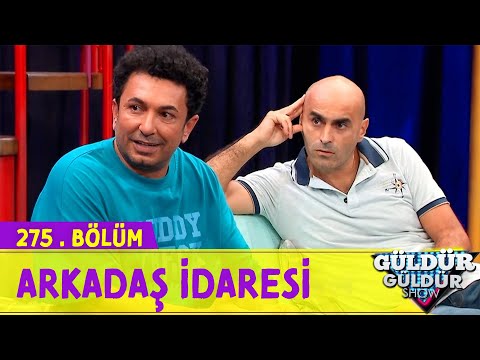 Arkadaş İdaresi - Güldür Güldür Show 275.Bölüm