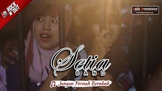 [New] Setia Band - Jangan Pernah Berubah | Live Konser Apache DND Show Banyumas 16 September 2017