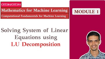 KTU | Mathematics for Machine Learning  - Solving System of Linear equations using LU decomposition