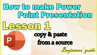 How to make Power Point Presentation (Part 1-Beginners&#39; guide)