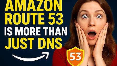 Why Amazon Route 53 Is More Than Just DNS