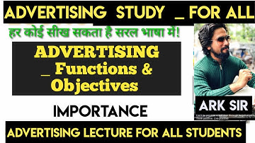 Functions & Objectives OF Advertising SYBCOM SEM 3 BMS NCERT MARKETING COMMERCE ABDUL SIR