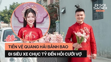 Đám hỏi Quang Hải - Chu Thanh Huyền: Quang Hải bảnh bao, đi siêu xe 10 tỷ đến hỏi vợ | Đi Soi Sao Đi