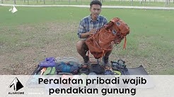 Peralatan Pribadi Wajib Pendakian Gunung - Durasi: 9.24. Peralatan Pribadi Wajib Pendakian Gunung - Durasi: 9.24.