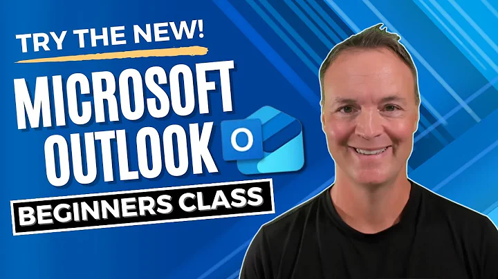 📧 How to use the New Microsoft Outlook:Beginner's Class - 天天要闻