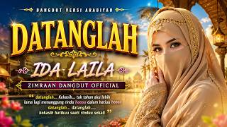 DATANGLAH - Ida Laila | Cover Dangdut Arabiyah | Zimraan Dangdut Official