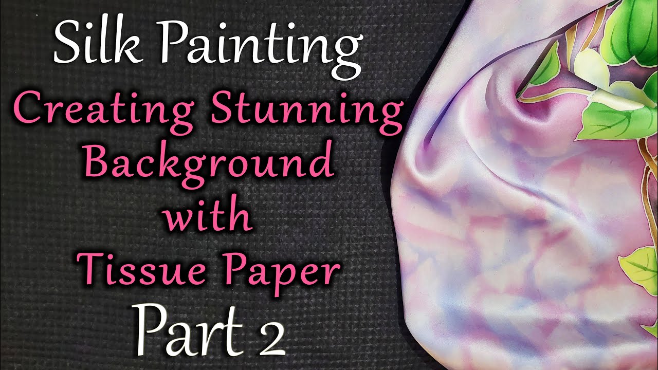 How to create a stunning background with tissue paper part 2(English & Urdu) | silk painting