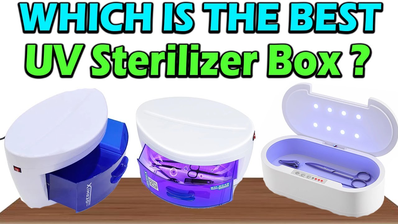 Top 5 Best UV Sterilizer Boxes of 2026 – Ultimate Guide