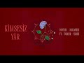 Doğan Saldanlı Ft Öznur Aydın Kimsesiz Yâr Official Audio 