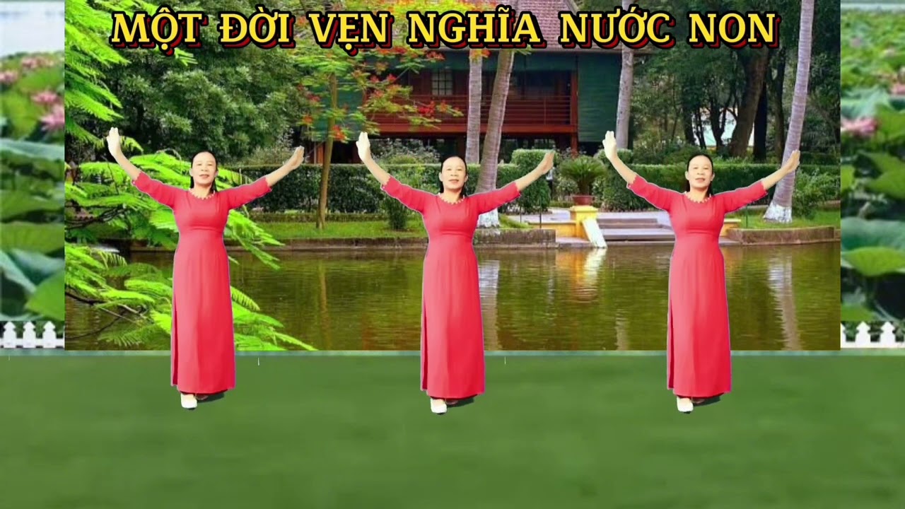 Bài nhạc chậm/ MỘT ĐỜI VẸN NGHĨA NƯỚC NON/Biên đạo múa dân vũ/dễ tập và ý nghĩa!