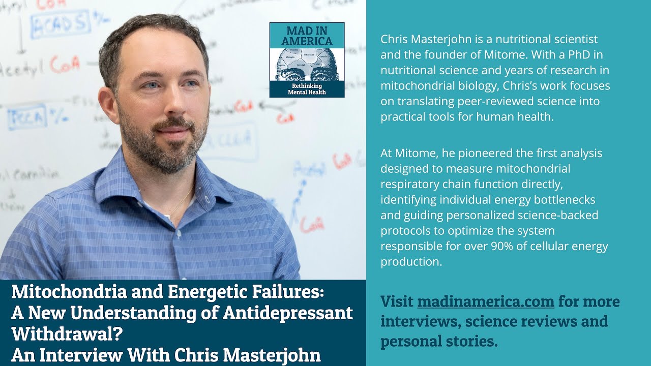 Mitochondria and Energetic Failures - A New Understanding of Antidepressant Withdrawal? An...