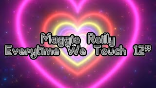 Maggie Reilly – Everytime We Touch (New 12” Mix)