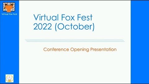 Virtual Fox Fest 2022 (October) Opening Session