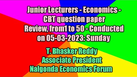 Junior Lecturers - Economics - CBT question paperReview, from1 to 50 - Conducted on 05-03-2023: