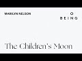 “The Children’s Moon” — written and read by Marilyn Nelson