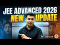 JEE Advanced 2026 Update⚠️ Changes In Exam Pattern Likely? Shreyas Sir