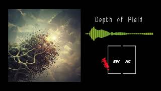 Depth Of Field - Experimental Electronic Music Göksel Ateş